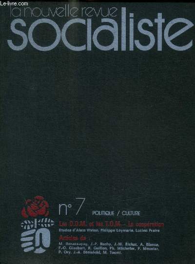 LA NOUVELLE REVUE SOCIALISTE - POLITIQUE / CULTURE - N 7 - 1975 - DOSSIER / 1974 RETROSPECTIVE / POLITIQUE ETRANGERE / LUTTES / THEORIE / ARCHIVES DU SOCIALIME / CULTURE