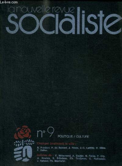 LA NOUVELLE REVUE SOCIALISTE - POLITIQUE / CULTURE - N 9- 1975 - DOSSIER / POLITIQUE ETRANGERE / ECONOMIE / ARCHIVES DU SOCIALISME / CULTURE / LA NRS A LU