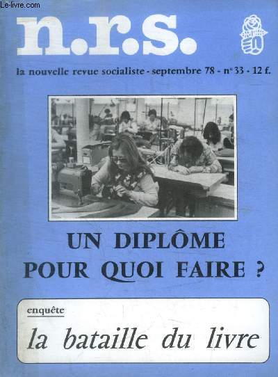 LA NOUVELLE REVUE SOCIALISTE / NRS - N 33 - SEPTEMBRE 78 - DOSSIER / SOCIAL / SOCIETE / NOTE DE CONJONCTURE / POING ET CONTREPOINT / CULTURE / TRIBUNE LIBRE