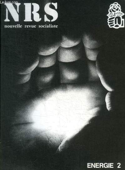 LA NOUVELLE REVUE SOCIALISTE - N 42 - JULLLET AOUT - SEPTEMBRE 1979 - ENERGIE 2 - EDITORIAL / DOSSIER ENERGIE / LES LIMITES DU NUCLEAIRE / QUELQUES AXES DE REFLEXION / QUELLES ALTERNATIVES / PROJET SOCIALISTE /SOCIAL /CULTURE / POING ET CONTREPOINT /