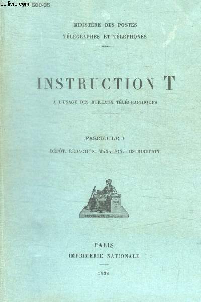 INSTRUCTION T - 500 - 35 - FASCICULE I - DEPOT REDACTION TAXATION DISTRIBUTION