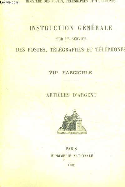 INSTRUCTION GENERALE SUR LE SERVICE DES POSTES TELEGRAPHES ET TELEPHONES - VII E FASCICULE - ARTICLES D ARGENT - 500 -34