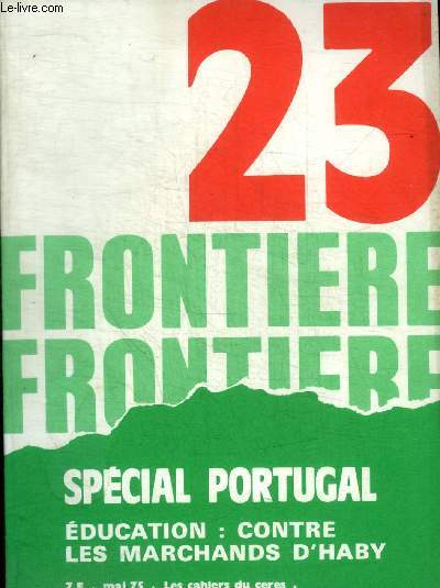 FRONTIERE - LES CAHIERS CERES - SOCIALISME AUJOURD HUI - N 23 - MAI 1975 -