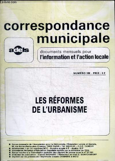 CORRESPONDANCE MUNICIPALE - DOCUMENTS MENSUELS POUR L INFORMATION ET L ACTION LOCALE - N 186- LES REFORMES DE L URBANISME - MARS 1978 -