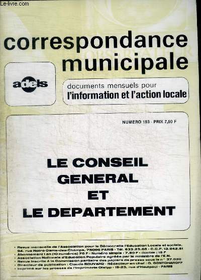 CORRESPONDANCE MUNICIPALE - DOCUMENTS MENSUELS POUR L INFORMATION ET L ACTION LOCALE - N 193 - DECEMBRE 1978 - LE CONSEIL GENERAL ET LE DEPARTEMENT -