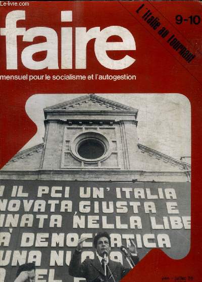 FAIRE - N 9 - 10 - JUIN - JUILLET 1976 - L ITALIE AU TOURNANT