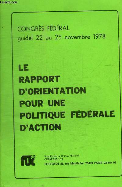 LE RAPPORT D ORIENTATION POUR UN POLITIQUE FEDERALE D ACTION - CONGRES FEDERAL GUIDEL 22 AU 25 NOVEMBRE 1978 -