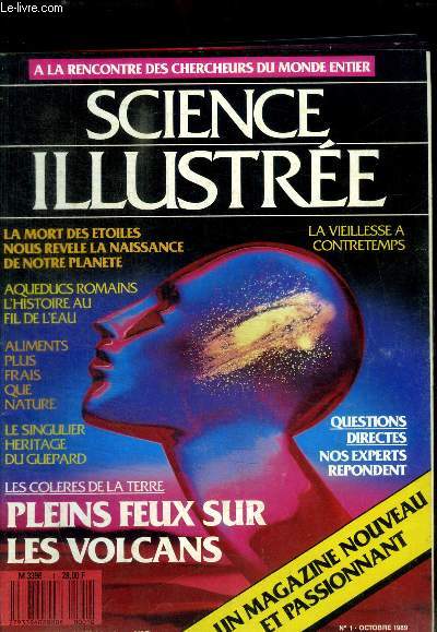 SCIENCE ILLUSTREE - A LA RENCONTRE DES CHERCHEURS DU MONDE ENTIER - N 1 - OCTOBRE 1989 -