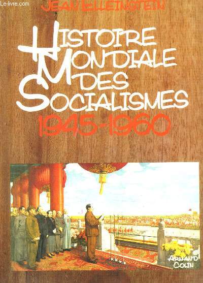 HISTOIRE MONDIALE DES SOCIALISMES - 1945 - 1960