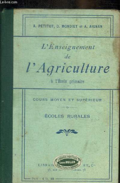 L ENSEIGNEMENT DE L AGRICULTURE A L ECOLE PRIMAIRE - COURS MOYEN ET SUPERIEUR - ECOLES RURALES