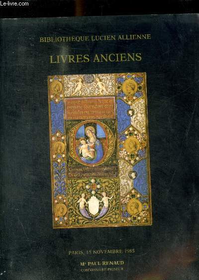 BIBLIOTHEUQE LUCIEN ALLIENNE - LIVRES ANCIENS - PARIS 15 NOVEMBRE 1985 -