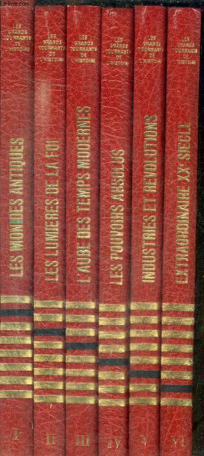 LES GRANDS TOURNANTS DE L HISTOIRE - EN 6 VOLUMES : TOMES 1 + 2 + 3 + 4 + 5+ 6