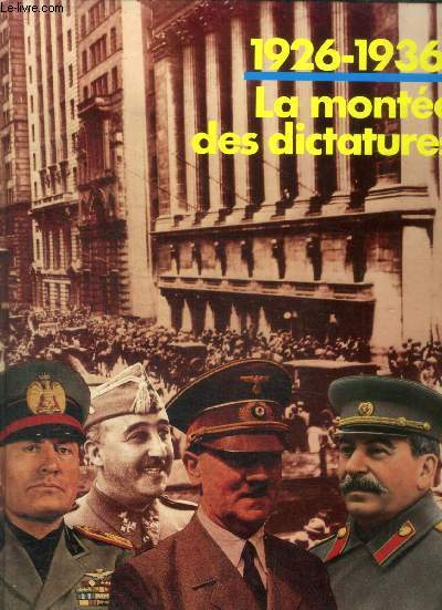 1926 - 1936 : LA MONTEE DES DICTATURES
