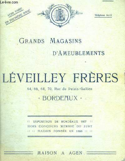 GRANDS MAGASINS D AMEUBLEMENTS - N 21 - EXPOSITION DE BORDEAUX 1907 - HORS CONCOURS MEMBRE DU JURY MAISON FONDE EN 1860 - LEVEILLEY FRERES
