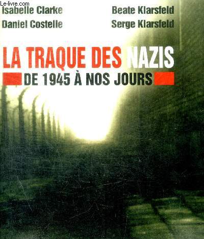 LA TRAQUE DES NAZIS LE FILM DE 1945 A NOS JOURS - I DVD DISPONIBLE