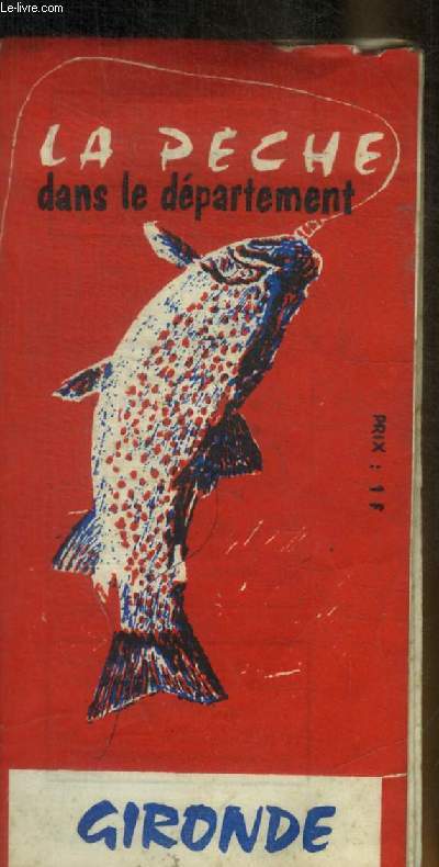 LA PECHE DANS LE DEPARTEMENT - GIRONDE