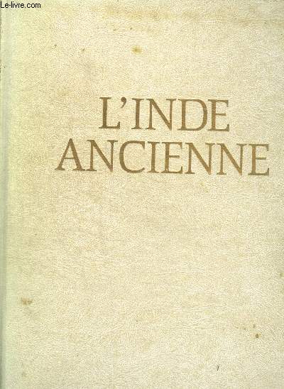 L INDE ANCIENNE - HISTOIRE ET CIVILISATION
