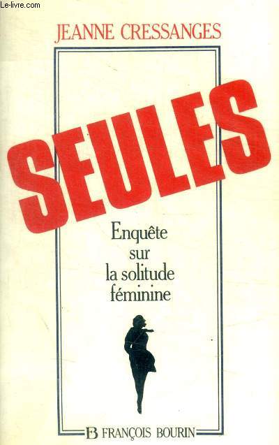 SEULES. ENQUETE SUR LA SOLITUDE FEMININE