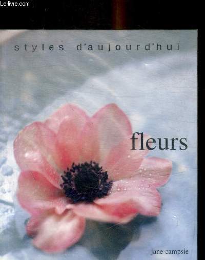FLEURS - STYLES D AUJOURD HUI