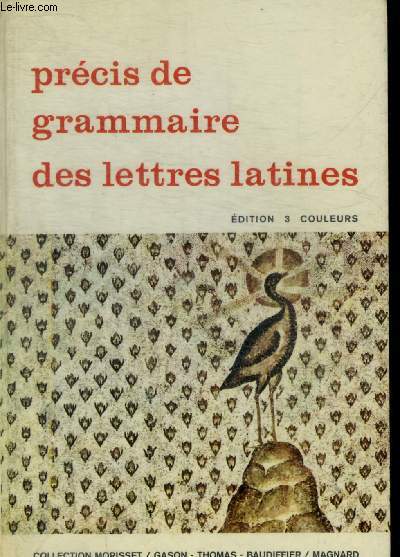 PRECIS DE GRAMMAIRE DES LETTRES LATINES