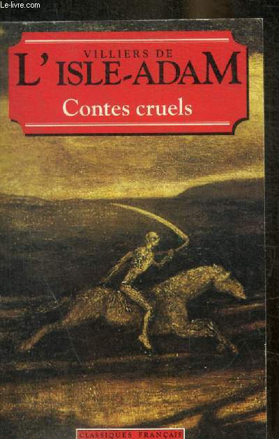 VILLIERS DE L ISLE ADAM - CONTES CRUELS