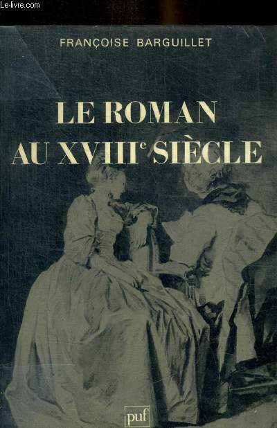 LE ROMAN AU XVIIIE SIECLE