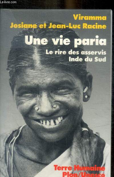 UNE VIE PARIA - LE RIRE DES ASSERVIS INDE DU SUD