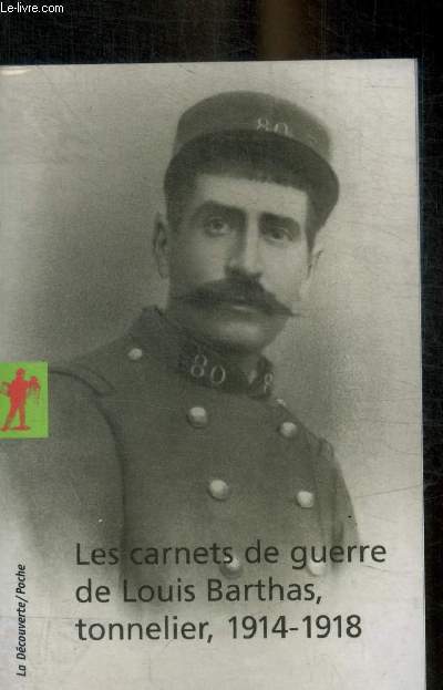 LES CARNETS DE GUERRE DE LOUIS BARTHAS TONNELIER 1914-1918