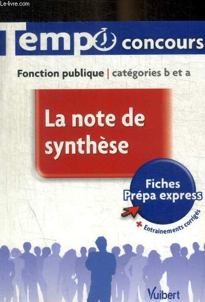 FONCTION PUBLIQUE / CATEGORIES B ET A - LA NOTE DE SYNTHESE - FICHES PREPA EXPRESS - N 9