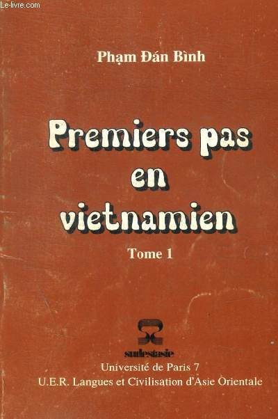 PREMIERS PAS EN VIETNAMIEN - TOME 1