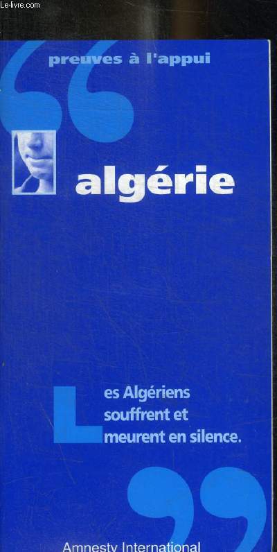 ALGERIE - LES ALGERIENS SOUFFRENT ET MEURENT EN SILENCE