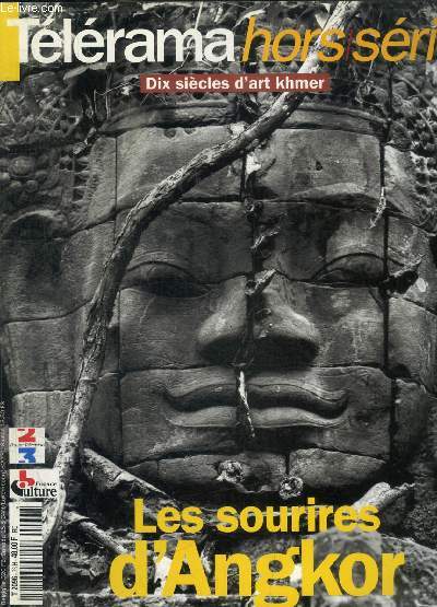 TELERAMA - HORS SERIE - LES SOURIRES D ANGKOR - DIX SIECLES D ART KHMER -