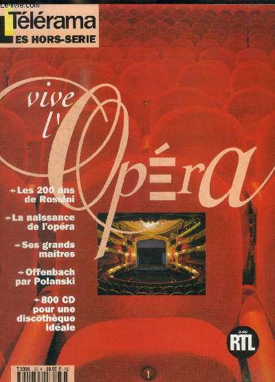 TELERAMA - HORS SERIE - VIVE L OPERA - LES 200 ANS DE ROSSINI / LA NAISSANCE DE L OPERA / SES GRANDS MAITRES / OFFENBACH PAR POLANSKI / 800 CD POUR UNE DISCOTHEQUE IDEALE