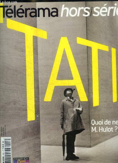 TELERAMA - HORS SERIE - 15 MAI 2002 - TATI - QUOI DE NEUF M. HULOT ?