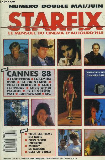 STARFIX - NUMERO DOUBLE - MAI / JUIN 1988 - LE MENSUEL DU CINEMA D AUJOURD HUI - N 60 - CANNES 88 - GENERATION CINEMA CANNES 68/99 - TOUS LES FILMS DU MOIS / NEW YORK / INFERNO / MOCKY / SE MOQUE / BEST OF VIDEO