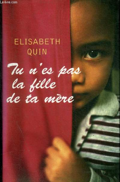 TU N ES PAS LA FILLE DE LA TA MERE