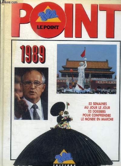 POINT - 1989 - 52 SEMAINES AU JOUR LE JOUR POUR COMPRENDRE LE MONDE EN MARCHE