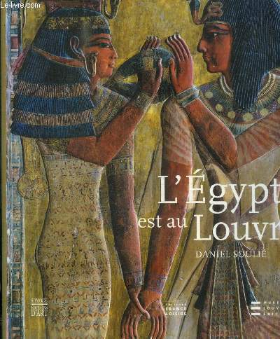 L'EGYPTE EST AU LOUVRE