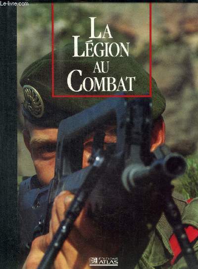 LES SEIGNEURS DE LA GUERRE - LA LEGION AU COMBAT - PAR LE SANG VERSE / 1940 LA NORVEGE / 1941 LA SYRIE / 1942 LA LIBYE / 1943 LA TUNISIE / 1944-45 L ALSACE / 1945 1955 L INDOCHINE / 1955 1962 L ALGERIE / 1978 1982 TCHAD ZAIRE LIBAN