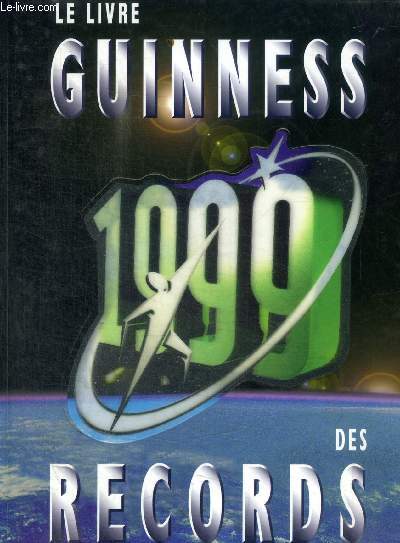 LE LIVRE GUINESS 1999 DES RECORDS