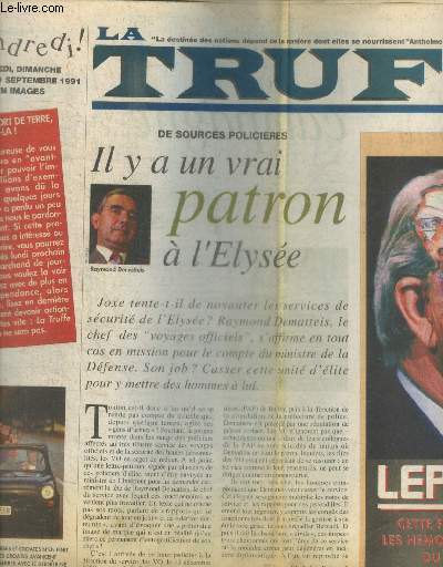LA TRUFFE - SEPTEMBRE 1991 -DE SOURCES POLICIERES / INTEGRISTES ISLAMIQUES / CLANDESTINS / SOCIETE / ETC