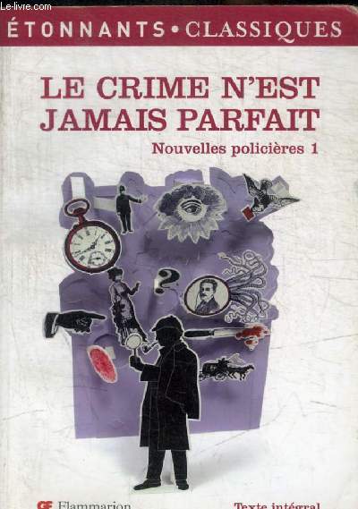 LE CRIME N EST JAMAIS PARFAIT - NOUVELLES POLICIERES 1