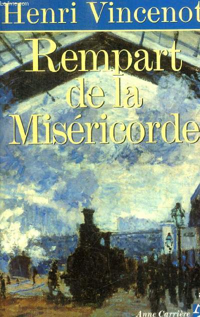 REMPART DE LA MISERICORDE - MEMOIRES D'UN ENFANT DU RAIL