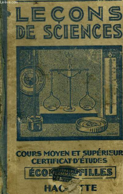 LECONS DE SCIENCES - COURS MOYEN ET SUPERIEUR CERTIFICAT D ETUDES - ECOLE FILLES