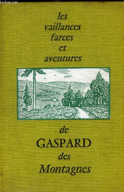 LES VAILLANCES FARCES ET AVENTURES DE GASPARD DES MONTAGNES