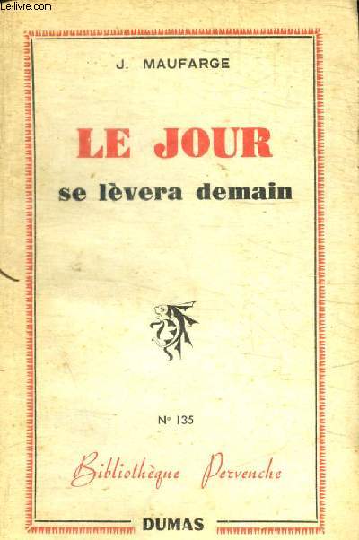 LE JOUR SE LEVERA DEMAIN