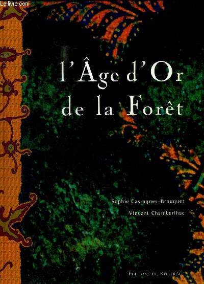 L AGE D OR DE LA FORET