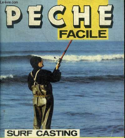 PECHE FACILE - SURF CASTING