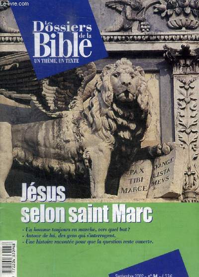 LES DOSSIERS DE LA BIBLE - UN THEME UN TEXTE - N 94 - SEPTEMBRE 2002 - JESUS SELON SAINT MARC