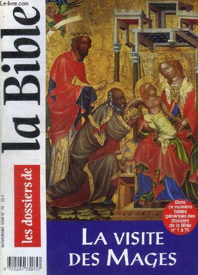 LES DOSSIERS DE LA BIBLE - N 75 - NOVEMBRE 1998 - LA VISITE DES MAGES
